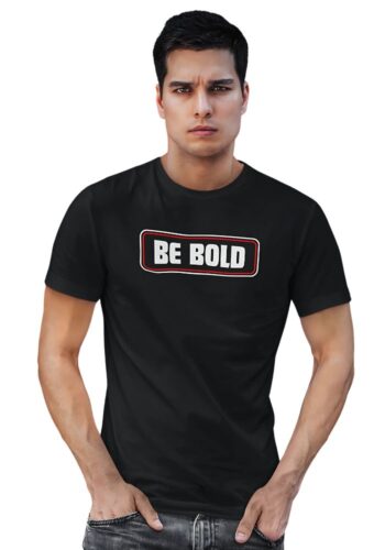BE BOLD Typography Printed T-Shirt