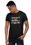 Comfortable in my own vibe T-shirt