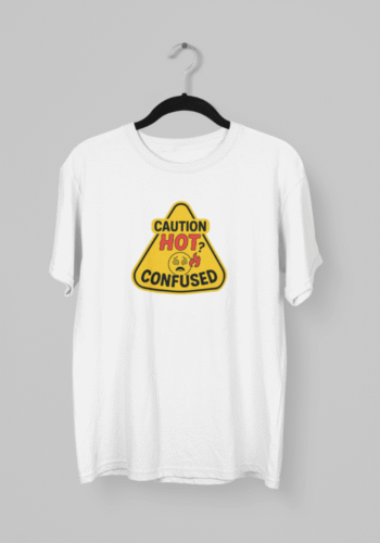 Kalavesh Caution Hot? Confused Funny & Flirty T-Shirt – Playful & Bold Cotton Tee