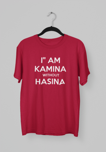 Kalavesh I’m Kamina Without Hasina T-Shirt – Funny Hindi Slogan Tee for Men