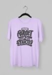 Kalavesh Never Forget Why You Started Motivational T-Shirt – Bold & Inspirational Cotton Tee