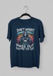 Kalavesh Don’t Worry You’ll Passout Before You Die T-Shirt – Bold Workout Cotton Tee