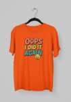 Kalavesh Oops I Did It Again T-Shirt – Fun & Playful Cotton Graphic Tee
