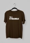 Kalavesh I’m a Gymocholic T-Shirt – Fun & Motivational Workout Cotton Tee