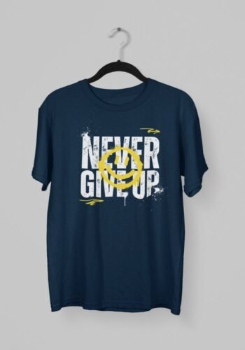 Kalavesh Never Give Up Motivational T-Shirt – Bold & Empowering Cotton Tee