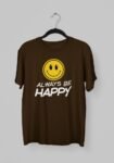 Kalavesh Always Be Happy Motivational T-Shirt – Bright & Uplifting Cotton Tee