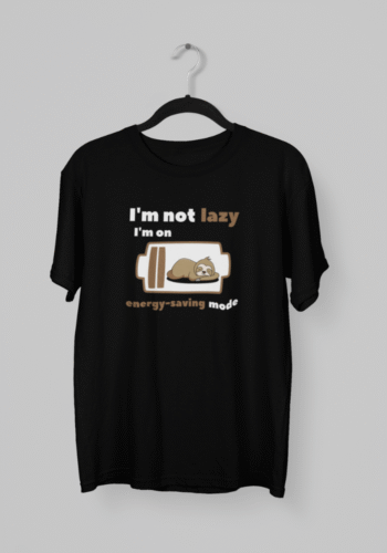 Kalavesh I’m Not Lazy I’m on Energy Saving Mode Funny & Flirty T-Shirt – Humorous & Relaxed Cotton Tee
