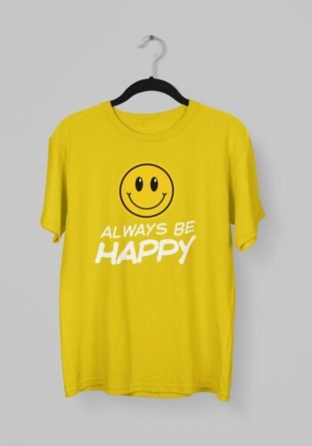 Kalavesh Always Be Happy Motivational T-Shirt – Bright & Uplifting Cotton Tee