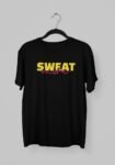 Kalavesh Sweat Text T-Shirt – Bold & Motivational Cotton Tee