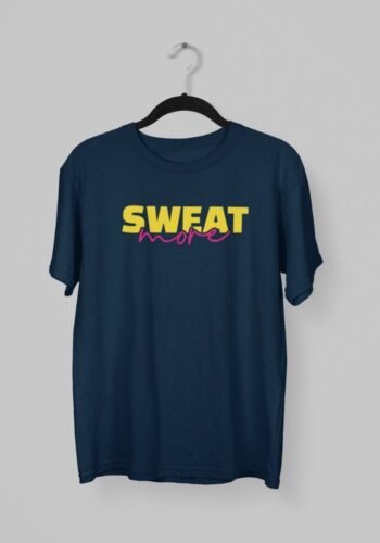 Kalavesh Sweat Text T-Shirt – Bold & Motivational Cotton Tee