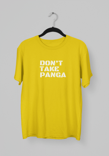 Kalavesh Don’t Take Panga T-Shirt – Hindi Slogan Attitude Tee for Men & Women