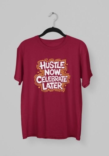 Kalavesh Hustle Now Celebrate Later T-Shirt – Motivational Gym Cotton Tee