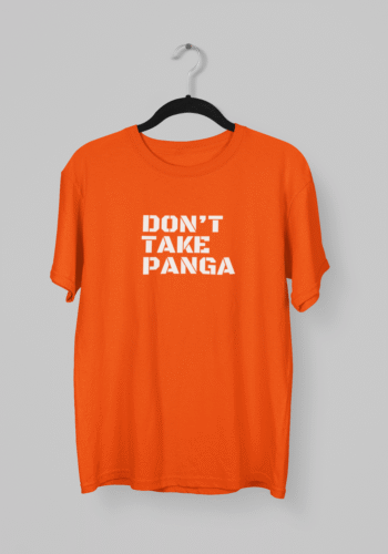 Kalavesh Don’t Take Panga T-Shirt – Hindi Slogan Attitude Tee for Men & Women